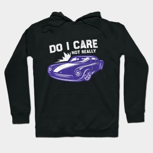 do i care not realy Hoodie